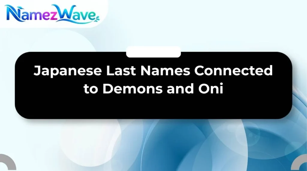 Japanese Last Names Connected to Demons and Oni