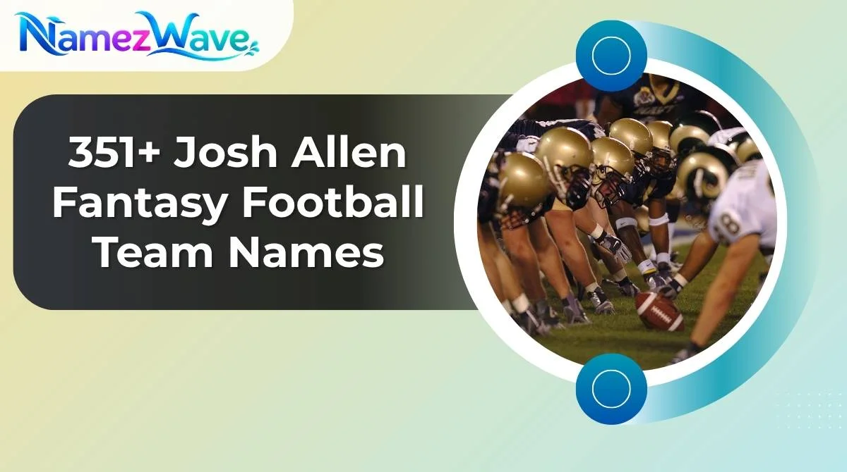 Josh Allen Fantasy Football Team Names
