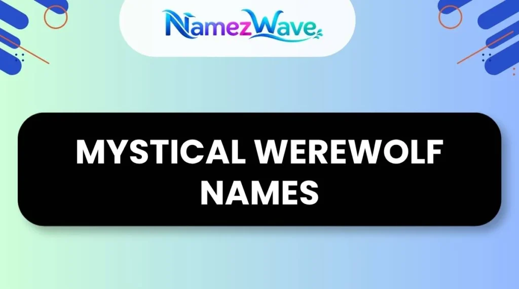 Mystical Werewolf Names