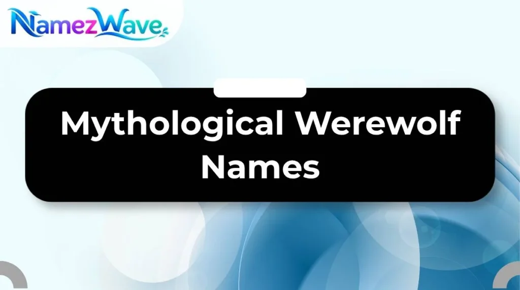 Mythological Werewolf Names