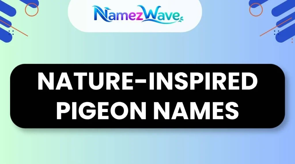 Nature-Inspired Pigeon Names