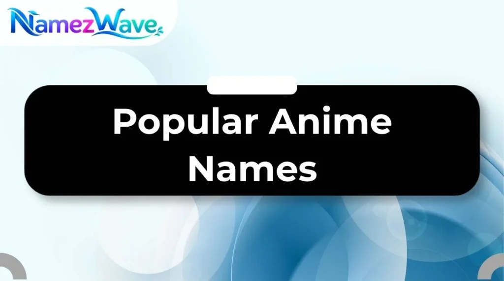 Popular Anime Names