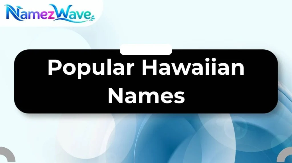 Popular Hawaiian Names