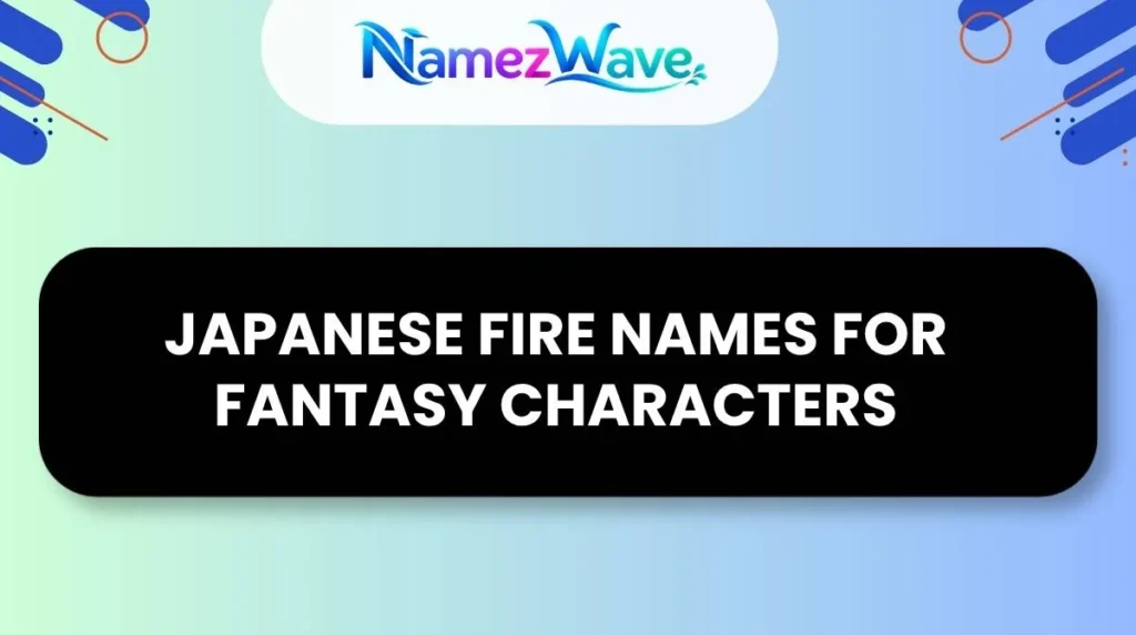 Japanese Fire Names for Fantasy Characters