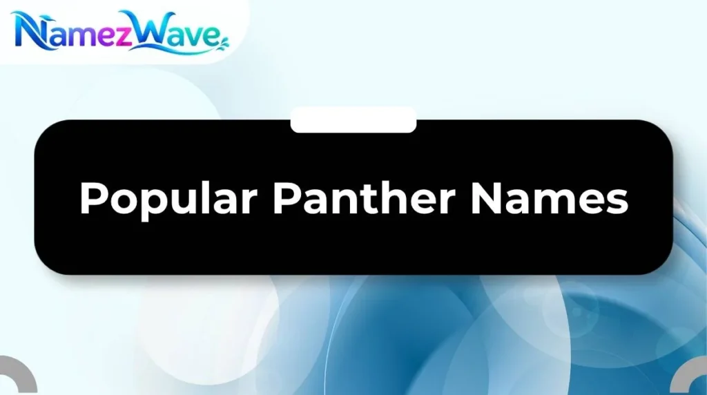 Popular Panther Names