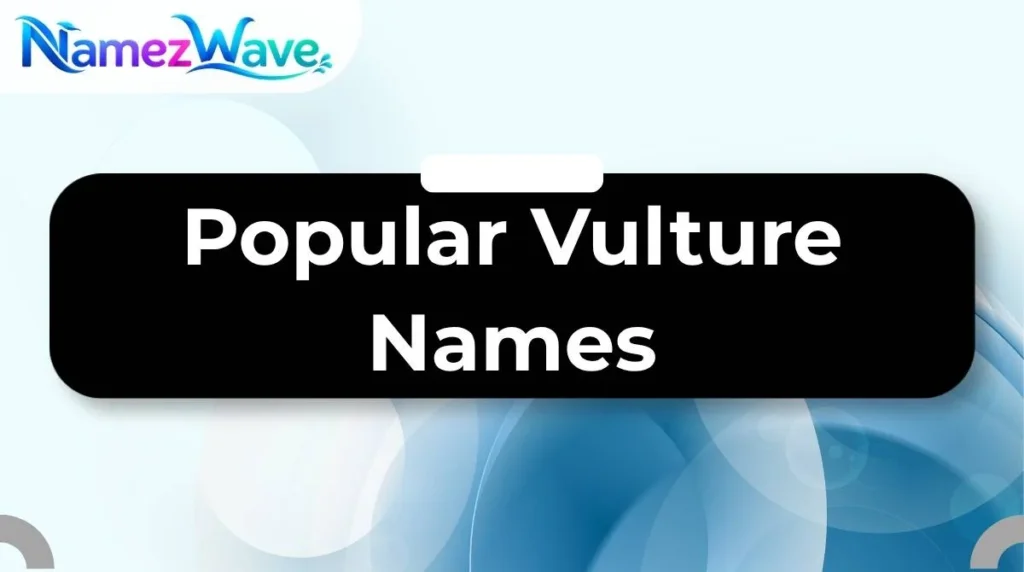 Popular Vulture Names