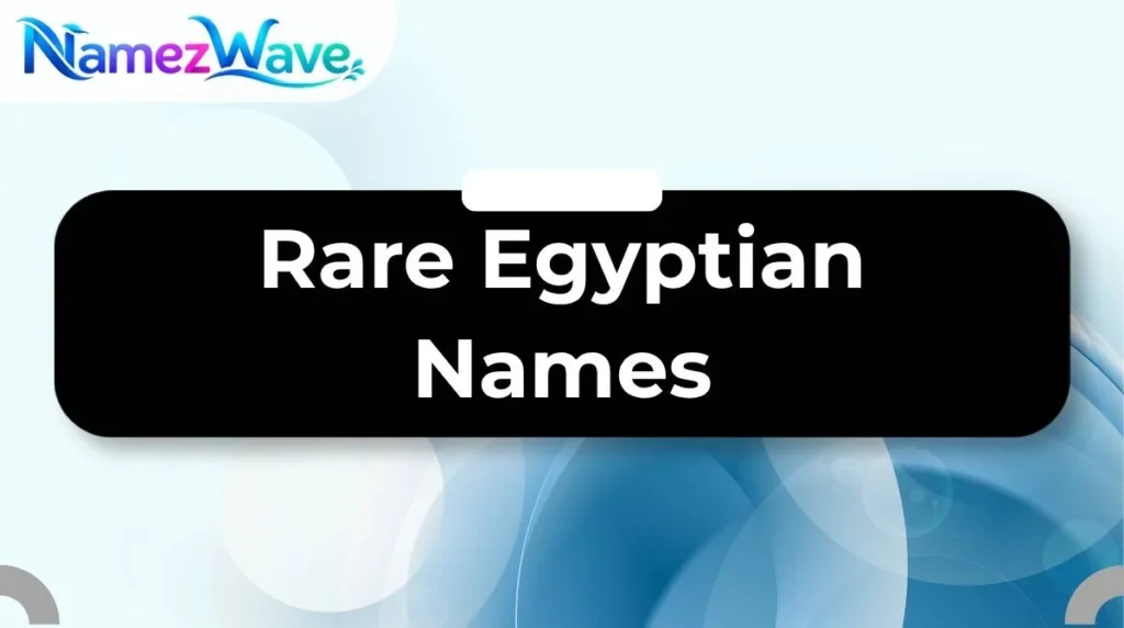 Rare Egyptian Names