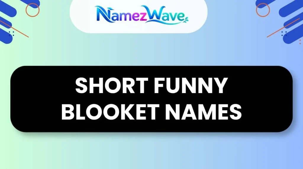 Short Funny Blooket Names