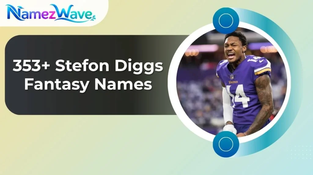 Stefon Diggs Fantasy Names
