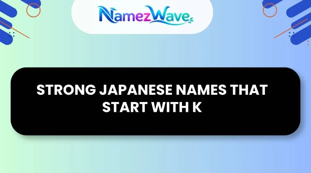 Strong Japanese Names That Start With K