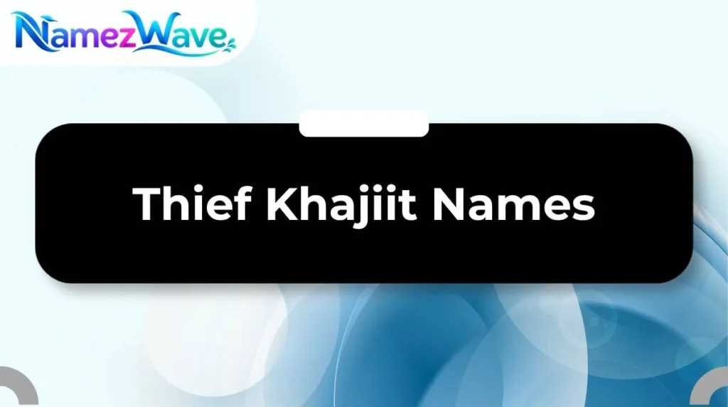 Thief Khajiit Names