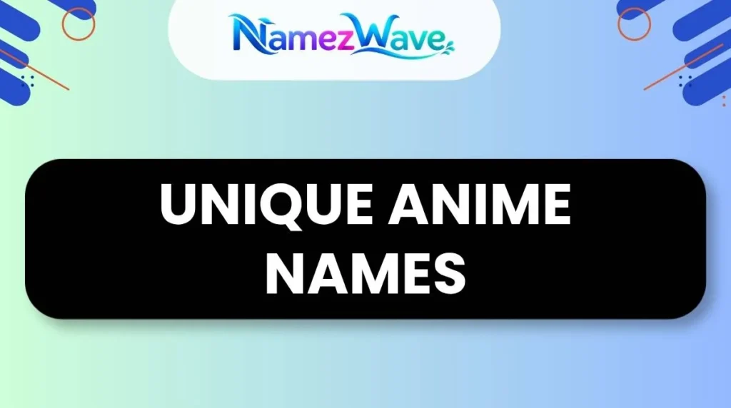 Unique Anime Names