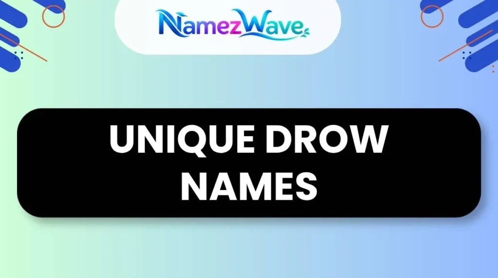 Unique Drow Names