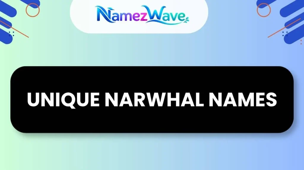Unique Narwhal Names