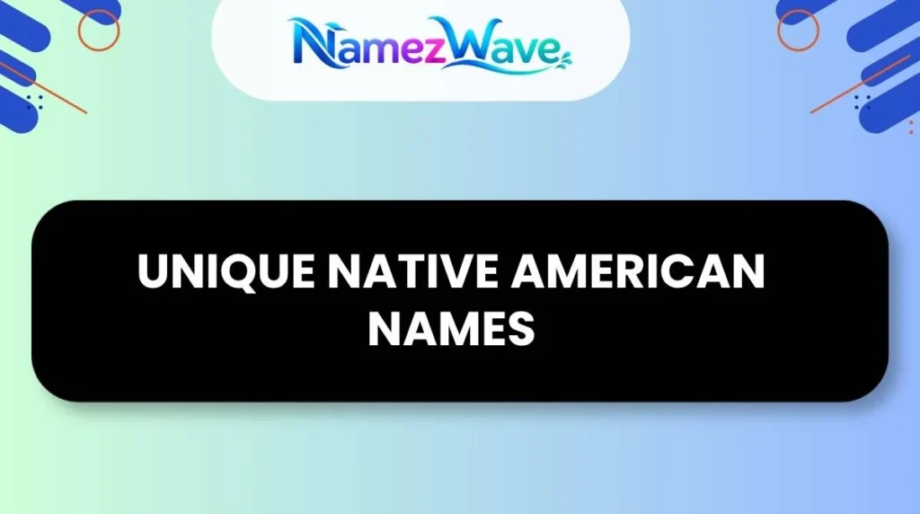 Unique Native American Names