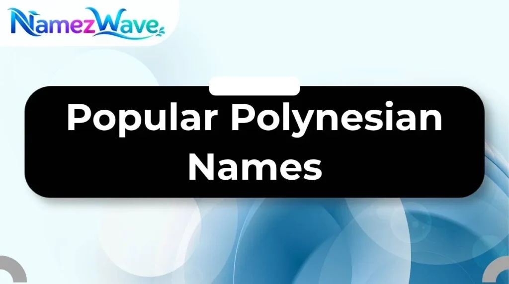 Popular Polynesian Names