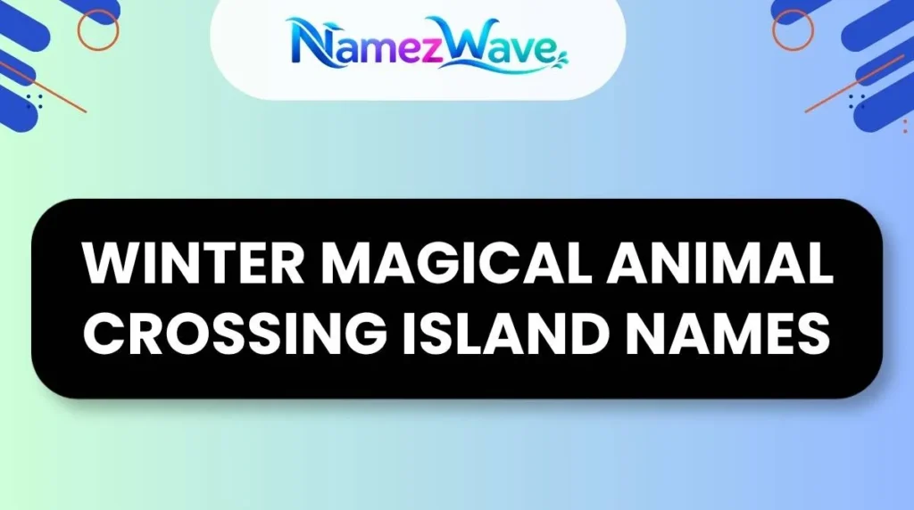 Winter Magical Animal Crossing Island Names
