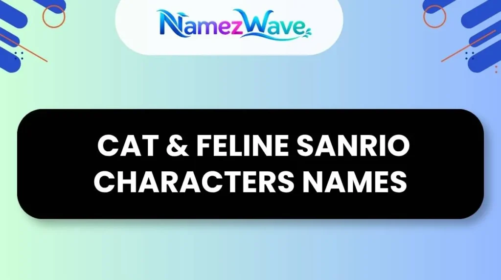  Cat & Feline Sanrio Characters Names