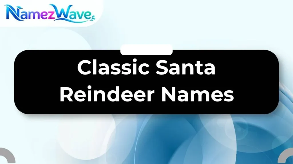 Classic Santa Reindeer Names