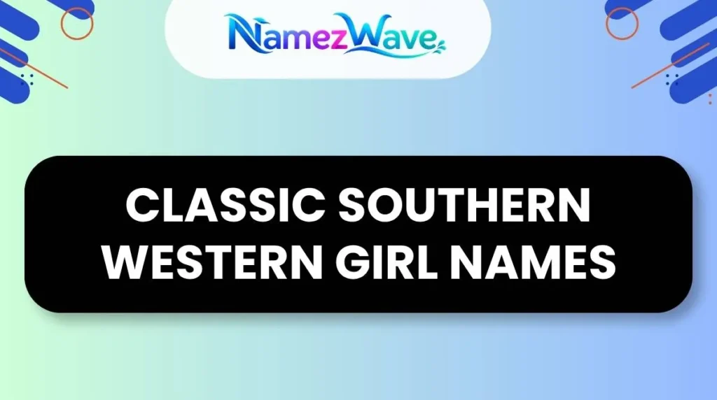 Classic Southern Western Girl Names