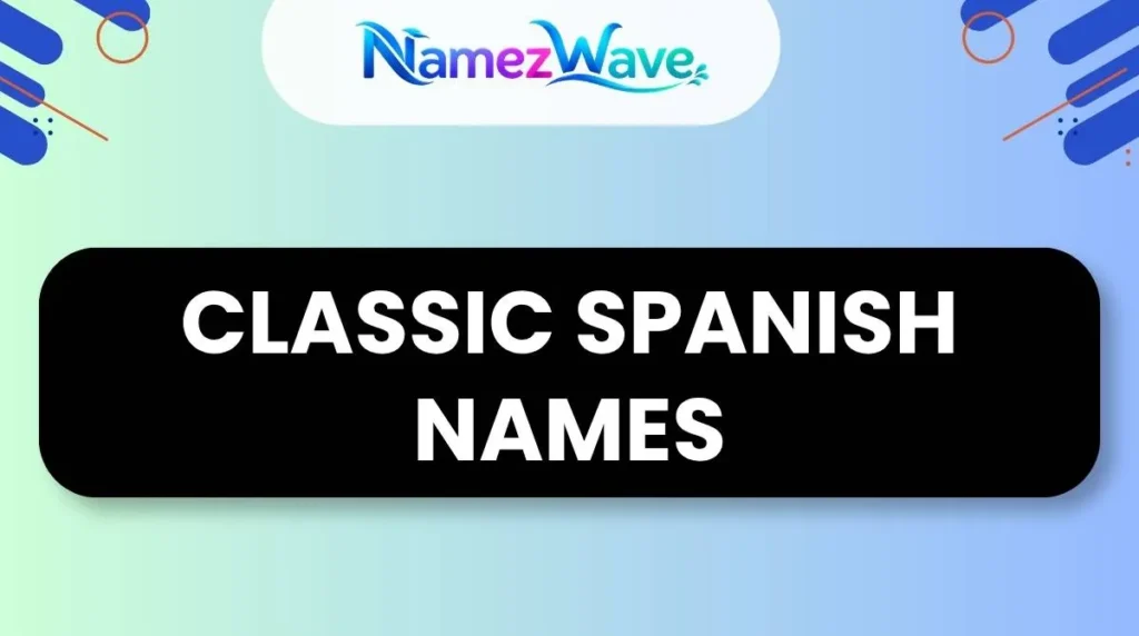 Classic Spanish Names