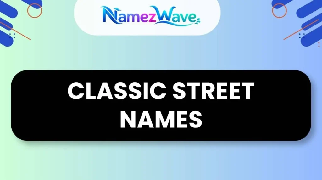 Classic Street Names