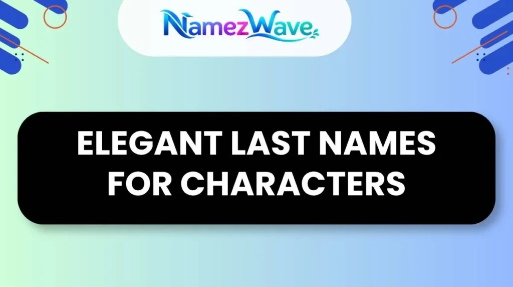 Elegant Last Names for Characters