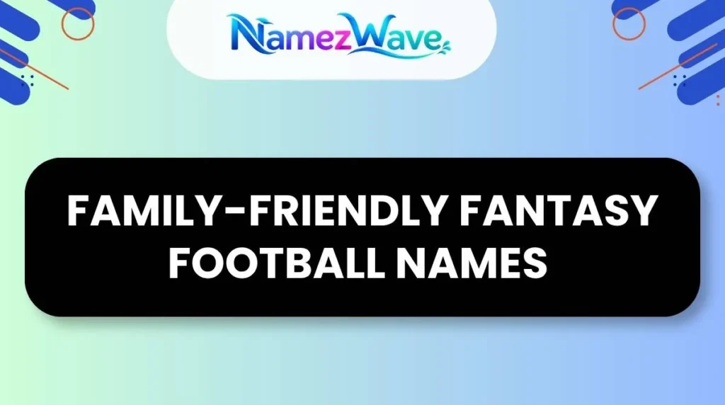 Family-Friendly Fantasy Football Names 