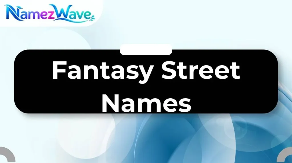 Fantasy Street Names
