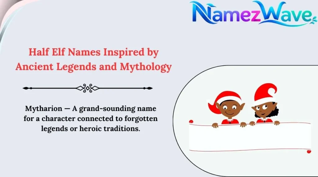Half Elf Names Inspired by Ancient Legends and Mythology