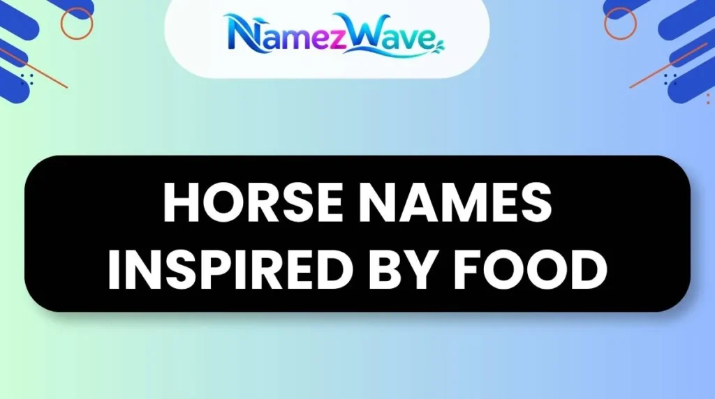 Horse Names Inspired by Food