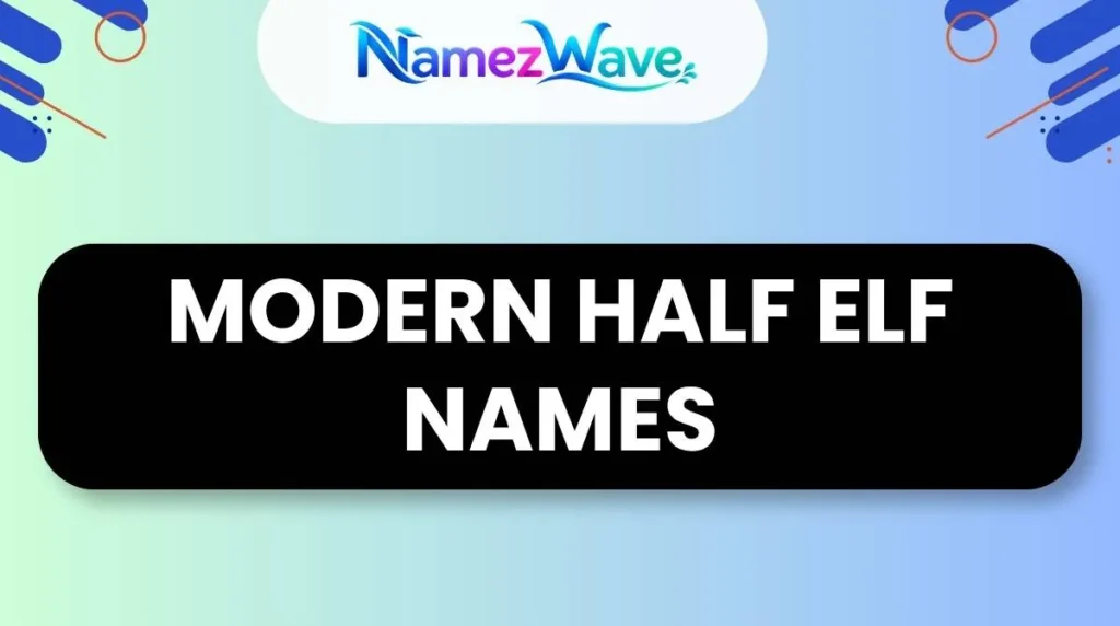 Modern Half Elf Names