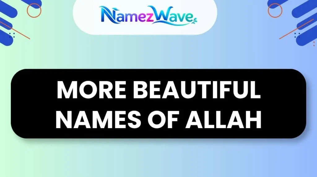 More Beautiful Names of Allah