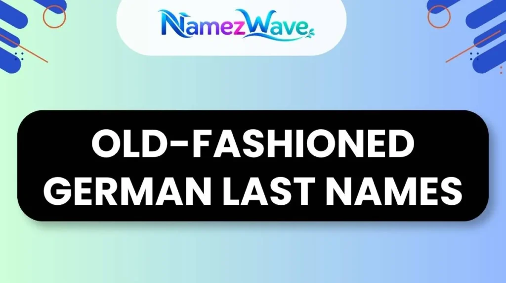 Old-Fashioned German Last Names
