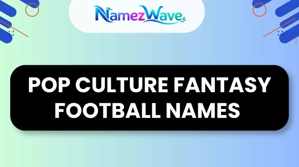 Pop Culture Fantasy Football Names 