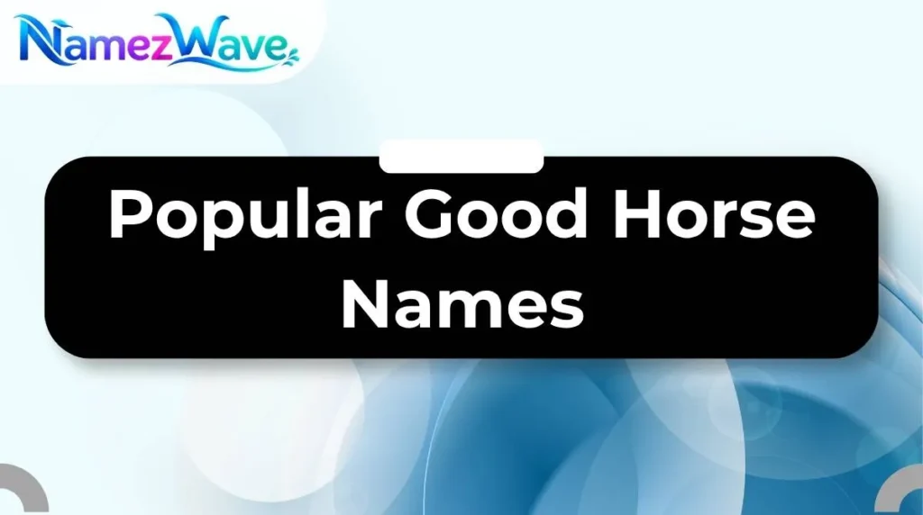 Popular Good Horse Names