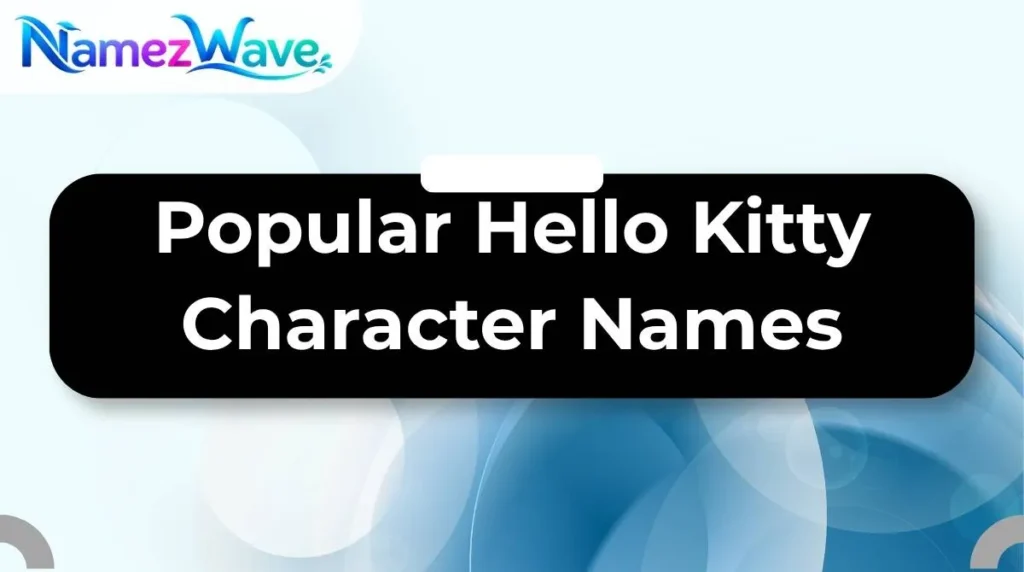 Popular Hello Kitty Character Names