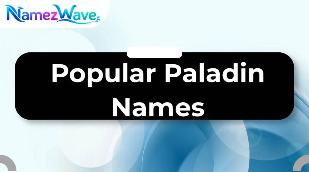 Popular Paladin Names