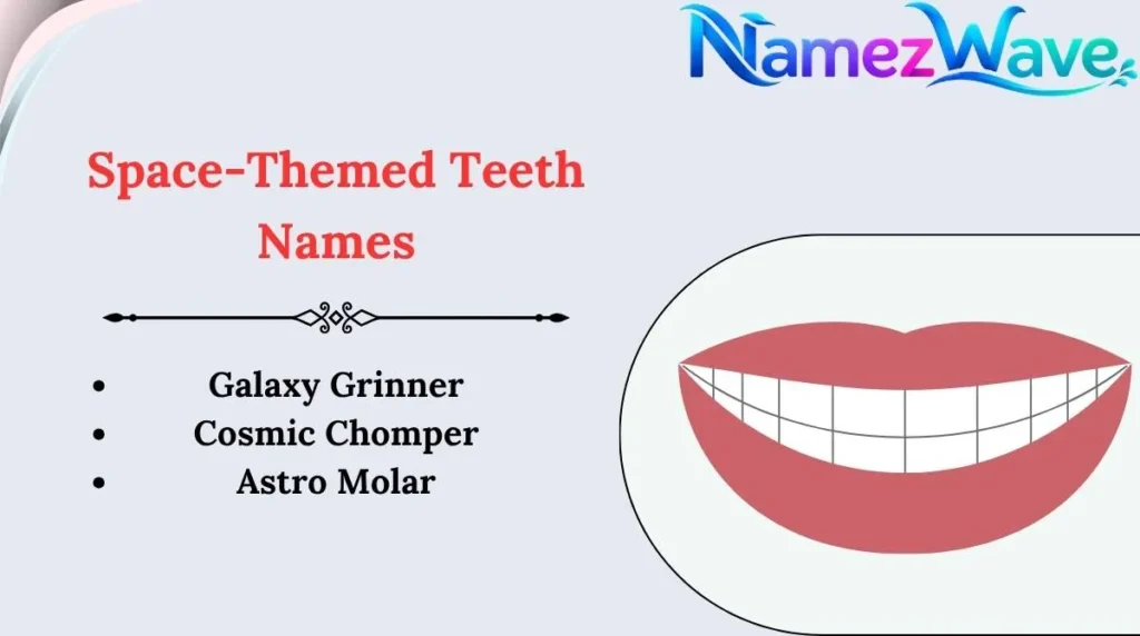 Space-Themed Teeth Names