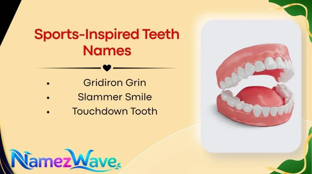 Sports-Inspired Teeth Names