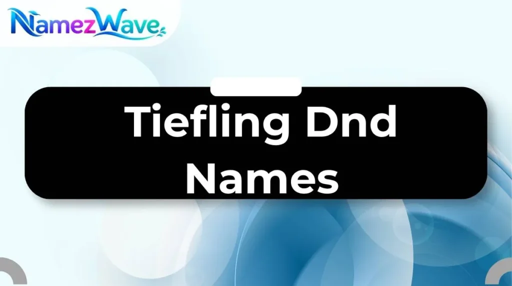 Tiefling Dnd Names