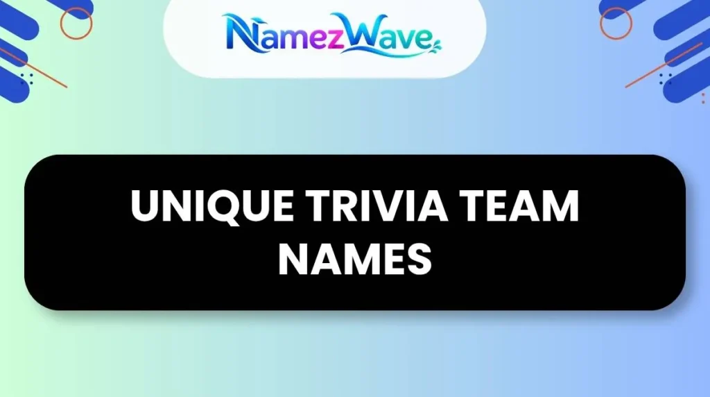 Unique Trivia Team Names